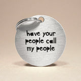 Personalised Pet Tag - 'Have Your People Call My People', in Silver Stainless Steel The Stately Hound