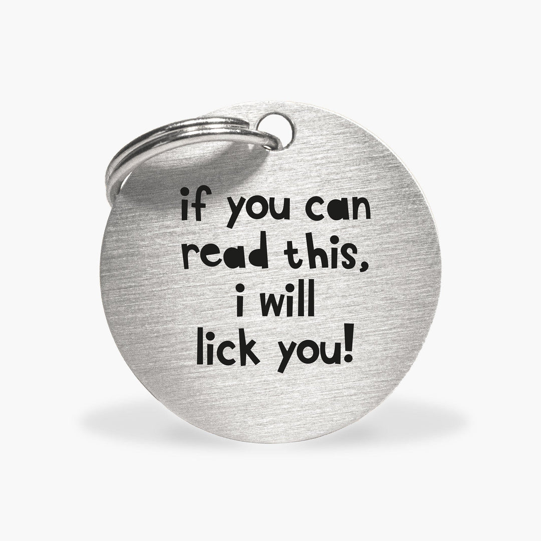 Silver Dog ID Tag with Funny Inscription - 'If You Can Read This I Will Lick You' in Stainless Steel