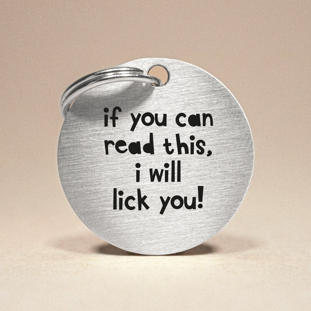 Silver Dog ID Tag with Funny Inscription - 'If You Can Read This I Will Lick You' in Stainless Steel