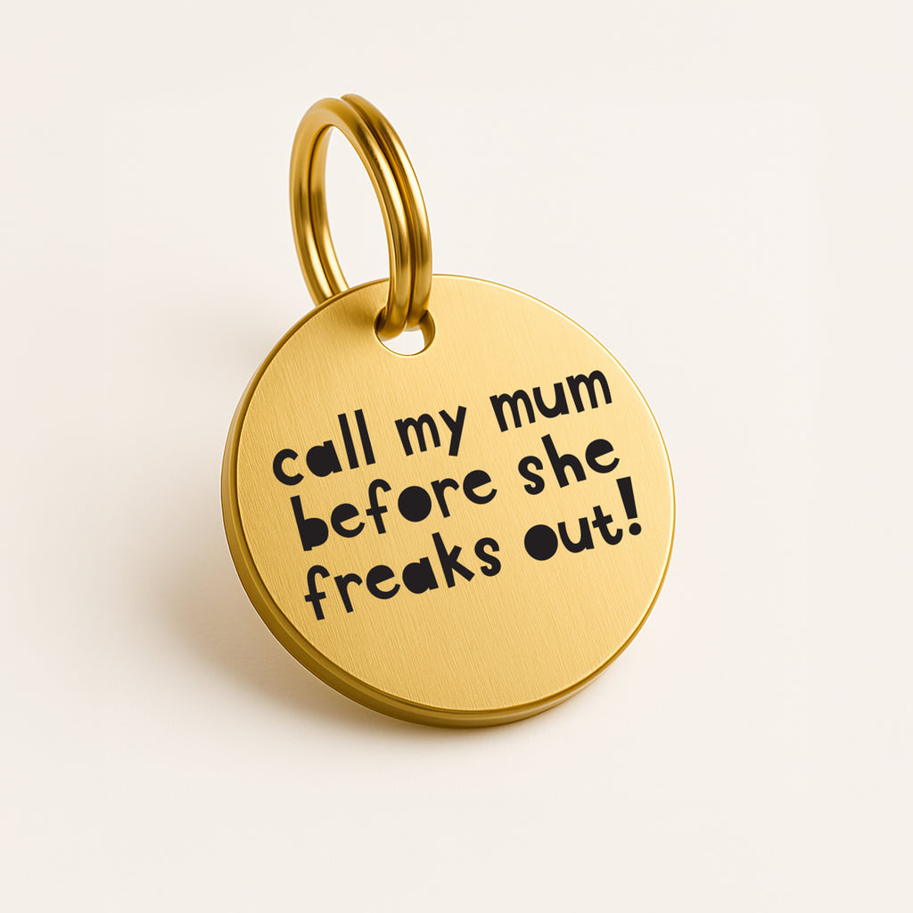 Handcrafted Engraved Pet Name Tag in Brass - Call My Mum Before She Freaks Out