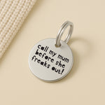 Handcrafted Engraved Pet Name Tag in Silver - Call My Mum Before She Freaks Out The Stately Hound