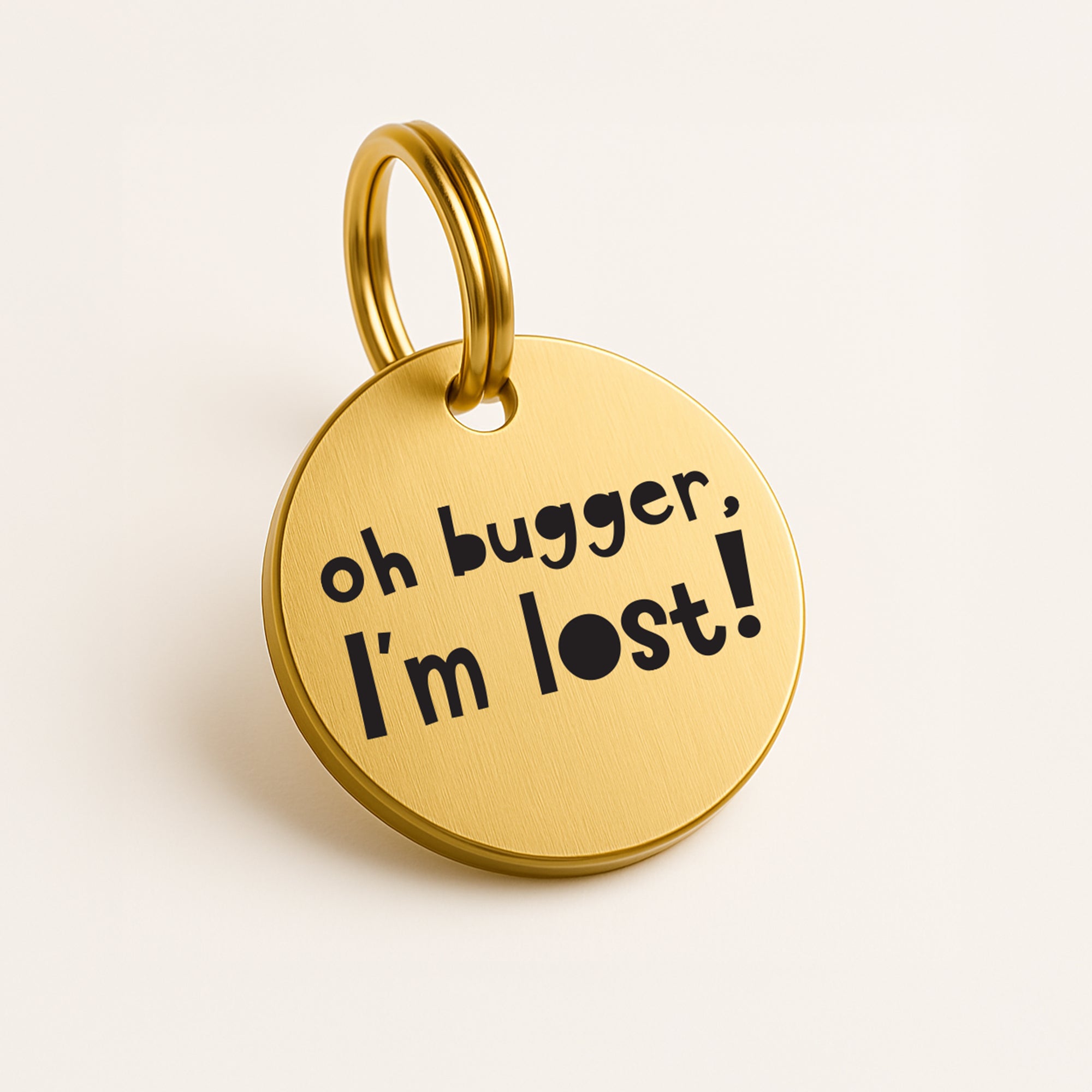 Personalised Dog ID Tag with Engraved Contact Details - Oh Bugger I'm Lost in Gold Coloured Brass The Stately Hound