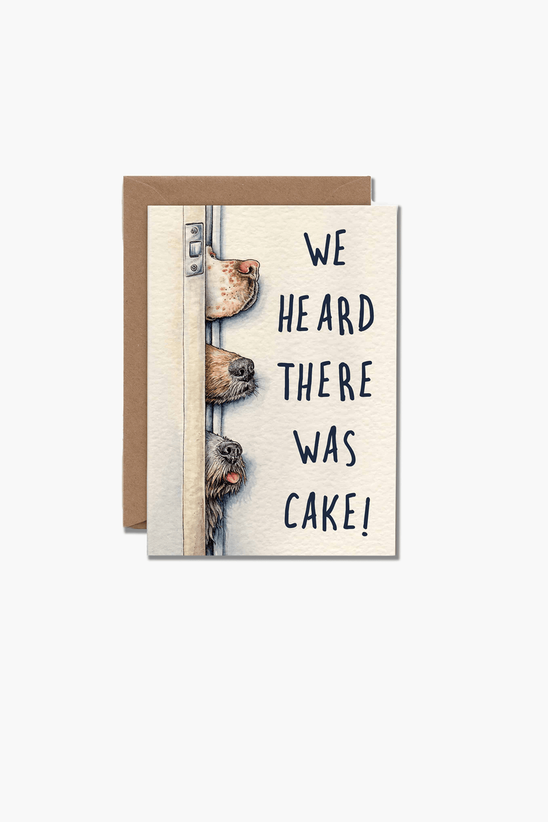 We Heard There Was Cake Greetings Card